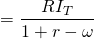 $$ = \frac{RI_T}{1+r-\omega}$$