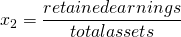  x_2 = \dfrac{retained earnings}{total assets} 