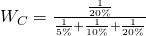  W_C = \frac{\frac{1}{20\%}}{\frac{1}{5\%} + \frac{1}{10\%} + \frac{1}{20\%}} 