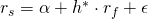  r_s = \alpha + h^* \cdot r_f + \epsilon 