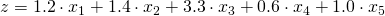  z = 1.2 \cdot  x_1 + 1.4 \cdot  x_2 + 3.3 \cdot  x_3 + 0.6 \cdot  x_4 + 1.0 \cdot  x_5 