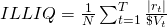 ILLIQ = \frac{1}{N}\sum_{t=1}^T\frac{|r_t|}{\$V_t}