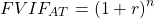 $$ FVIF_{AT} = (1+r)^n $$