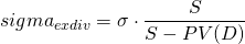  sigma_{exdiv} = \sigma \cdot \dfrac{S}{S-PV(D)} 