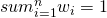 sum_{i=1}^n w_{i}= 1