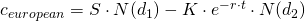  c_{european} = S \cdot N(d_1) - K \cdot e^{-r \cdot t} \cdot N(d_2) 