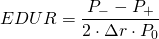  EDUR = \dfrac{P_- - P_+}{2 \cdot \Delta r \cdot P_0} 