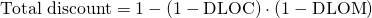 $$\textrm{Total discount} = 1-(1-\textrm{DLOC})\cdot(1-\textrm{DLOM})}$$