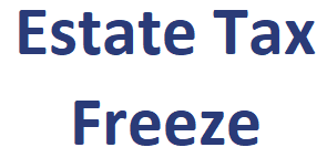 Estate Tax Freeze