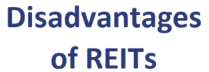 Disadvantages of REITs